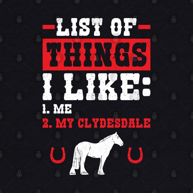 I Like Me And My Clydesdale by Peco-Designs